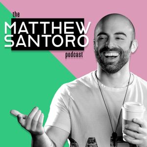 Matt Santoro Podcast